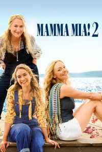 смотреть Mamma Mia! 2 (2018) онлайн бесплатно в хорошем качестве без регистрации