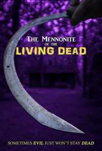 смотреть The Mennonite of the Living Dead (2019) онлайн бесплатно в хорошем качестве без регистрации