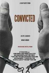 смотреть Convicted (2017) онлайн бесплатно в хорошем качестве без регистрации