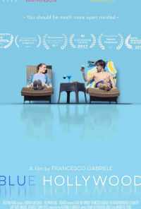 смотреть Blue Hollywood (2017) онлайн бесплатно в хорошем качестве без регистрации