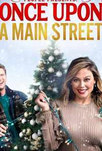 смотреть Once Upon a Main Street (2020) онлайн бесплатно в хорошем качестве без регистрации