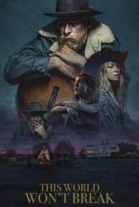 смотреть This World Won't Break (2019) онлайн бесплатно в хорошем качестве без регистрации