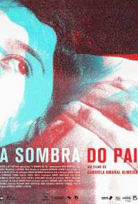 смотреть A Sombra do Pai (2018) онлайн бесплатно в хорошем качестве без регистрации