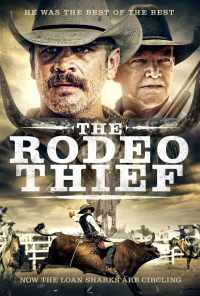смотреть The Rodeo Thief (2020) онлайн бесплатно в хорошем качестве без регистрации