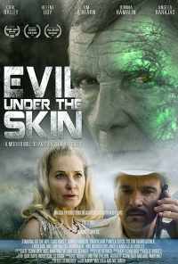 смотреть Evil Under the Skin (2019) онлайн бесплатно в хорошем качестве без регистрации