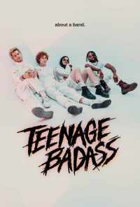 смотреть Teenage Badass (2020) онлайн бесплатно в хорошем качестве без регистрации