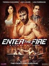 смотреть Enter the Fire (2018) онлайн бесплатно в хорошем качестве без регистрации
