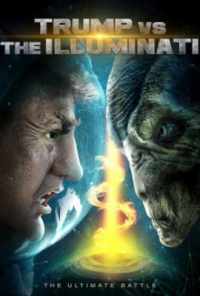 смотреть Trump vs the Illuminati (2020) онлайн бесплатно в хорошем качестве без регистрации