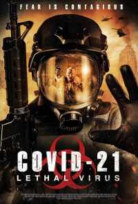 смотреть COVID-21: Смертельный вирус (2021) онлайн бесплатно в хорошем качестве без регистрации