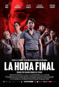 смотреть La Hora Final (2017) онлайн бесплатно в хорошем качестве без регистрации