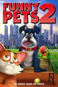 смотреть Funny Pets 2 (2018) онлайн бесплатно в хорошем качестве без регистрации