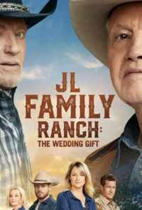 смотреть JL Family Ranch: The Wedding Gift (2020) онлайн бесплатно в хорошем качестве без регистрации