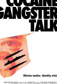 смотреть Cocaine. Gangster. Talk. онлайн бесплатно в хорошем качестве без регистрации