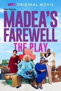 смотреть Tyler Perry's Madea's Farewell Play (2020) онлайн бесплатно в хорошем качестве без регистрации