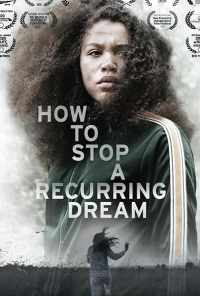 смотреть How to Stop a Recurring Dream онлайн бесплатно в хорошем качестве без регистрации