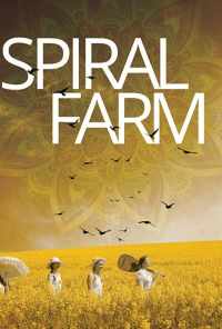 смотреть Spiral Farm (2019) онлайн бесплатно в хорошем качестве без регистрации