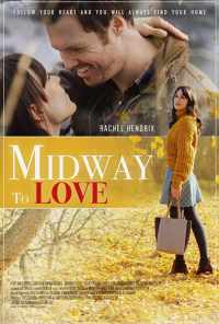 смотреть Midway to Love (2019) онлайн бесплатно в хорошем качестве без регистрации