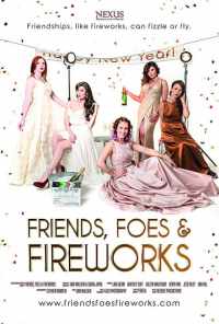 смотреть Friends, Foes & Fireworks (2017) онлайн бесплатно в хорошем качестве без регистрации