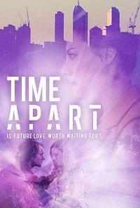 смотреть Time Apart (2020) онлайн бесплатно в хорошем качестве без регистрации