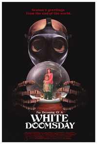 смотреть I'm Dreaming of a White Doomsday (2017) онлайн бесплатно в хорошем качестве без регистрации