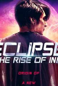 смотреть Eclipse: The Rise of Ink (2018) онлайн бесплатно в хорошем качестве без регистрации