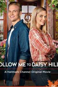 смотреть Follow Me to Daisy Hills (2020) онлайн бесплатно в хорошем качестве без регистрации