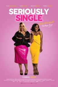 смотреть Seriously Single (2020) онлайн бесплатно в хорошем качестве без регистрации