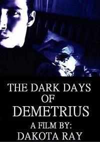 смотреть The Dark Days of Demetrius (2019) онлайн бесплатно в хорошем качестве без регистрации