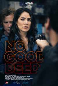 смотреть No Good Deed (2020) онлайн бесплатно в хорошем качестве без регистрации