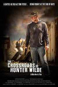 смотреть The Crossroads of Hunter Wilde (2017) онлайн бесплатно в хорошем качестве без регистрации