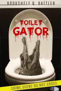 смотреть Toilet Gator (2015) онлайн бесплатно в хорошем качестве без регистрации