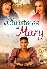 смотреть A Christmas for Mary (2020) онлайн бесплатно в хорошем качестве без регистрации
