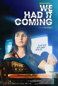 смотреть We Had It Coming (2019) онлайн бесплатно в хорошем качестве без регистрации