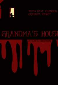 смотреть Grandma's House (2018) онлайн бесплатно в хорошем качестве без регистрации