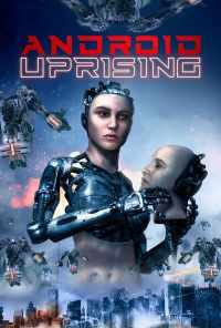 смотреть Android Uprising (2020) онлайн бесплатно в хорошем качестве без регистрации