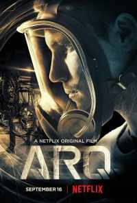 смотреть ARQ (2016) онлайн бесплатно в хорошем качестве без регистрации