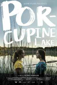 смотреть Porcupine Lake (2017) онлайн бесплатно в хорошем качестве без регистрации