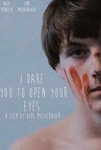 смотреть I Dare You to Open Your Eyes онлайн бесплатно в хорошем качестве без регистрации