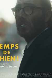 смотреть Temps de Chien! (2019) онлайн бесплатно в хорошем качестве без регистрации