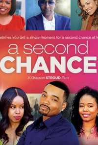 смотреть A Second Chance (2019) онлайн бесплатно в хорошем качестве без регистрации