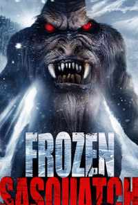 смотреть Frozen Sasquatch (2018) онлайн бесплатно в хорошем качестве без регистрации