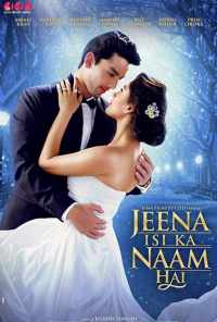 смотреть Jeena Isi Ka Naam Hai (2017) онлайн бесплатно в хорошем качестве без регистрации