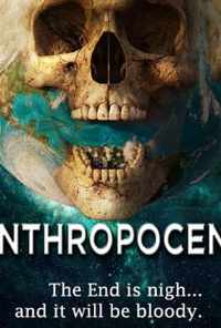 смотреть Антропоцен (2020) онлайн бесплатно в хорошем качестве без регистрации