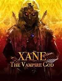смотреть Xane: The Vampire God (2020) онлайн бесплатно в хорошем качестве без регистрации