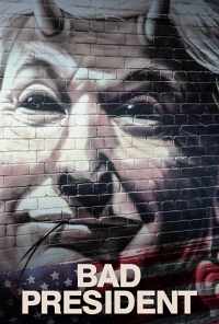 смотреть Bad President (2021) онлайн бесплатно в хорошем качестве без регистрации