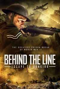 смотреть Behind the Line: Escape to Dunkirk (2020) онлайн бесплатно в хорошем качестве без регистрации