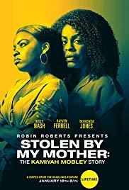 смотреть Stolen by My Mother: The Kamiyah Mobley Story (2020) онлайн бесплатно в хорошем качестве без регистрации