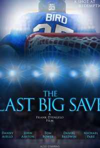 смотреть The Last Big Save (2019) онлайн бесплатно в хорошем качестве без регистрации