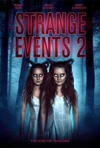 смотреть Strange Events 2 (2019) онлайн бесплатно в хорошем качестве без регистрации