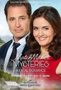 смотреть Matchmaker Mysteries: A Fatal Romance (2020) онлайн бесплатно в хорошем качестве без регистрации